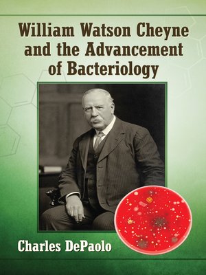 cover image of William Watson Cheyne and the Advancement of Bacteriology